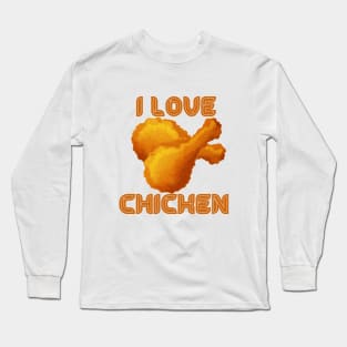 I LOVE CHICKEN , COOL Long Sleeve T-Shirt